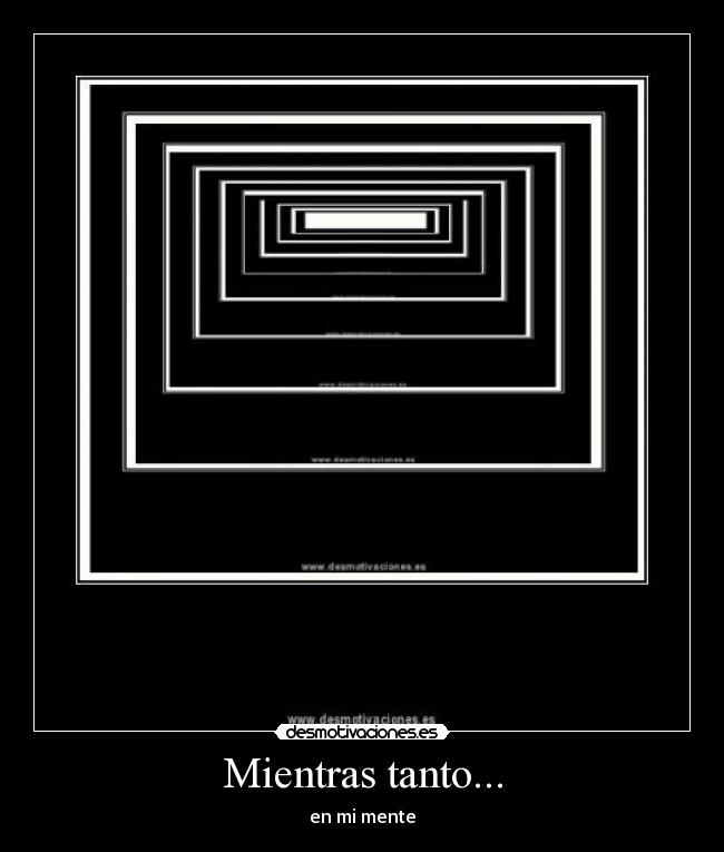 Mientras tanto... - en mi mente