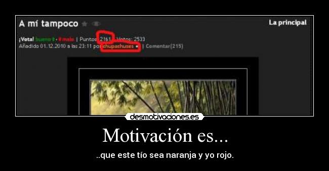 Motivación es... - ..que este tío sea naranja y yo rojo.