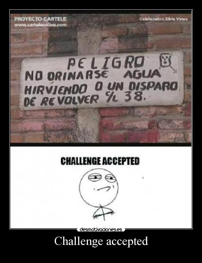 Challenge accepted -