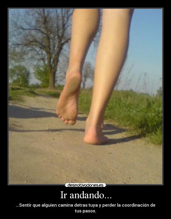 Ir andando... -