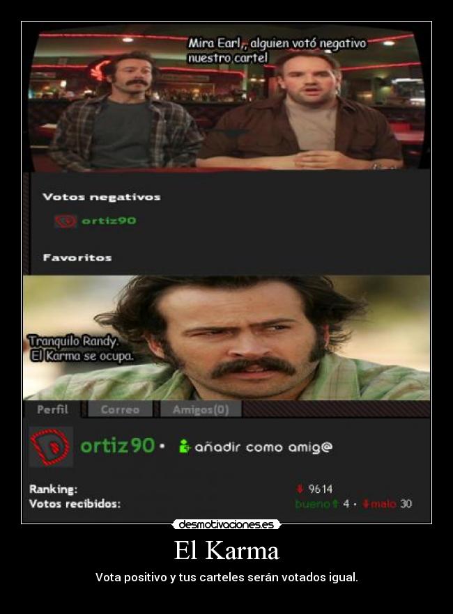 El Karma - Vota positivo y tus carteles serán votados igual.