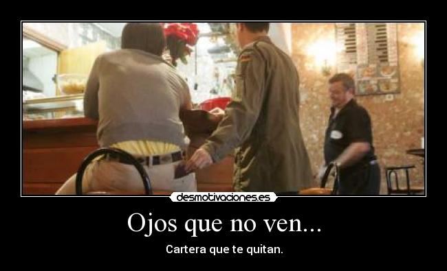 Ojos que no ven... - 