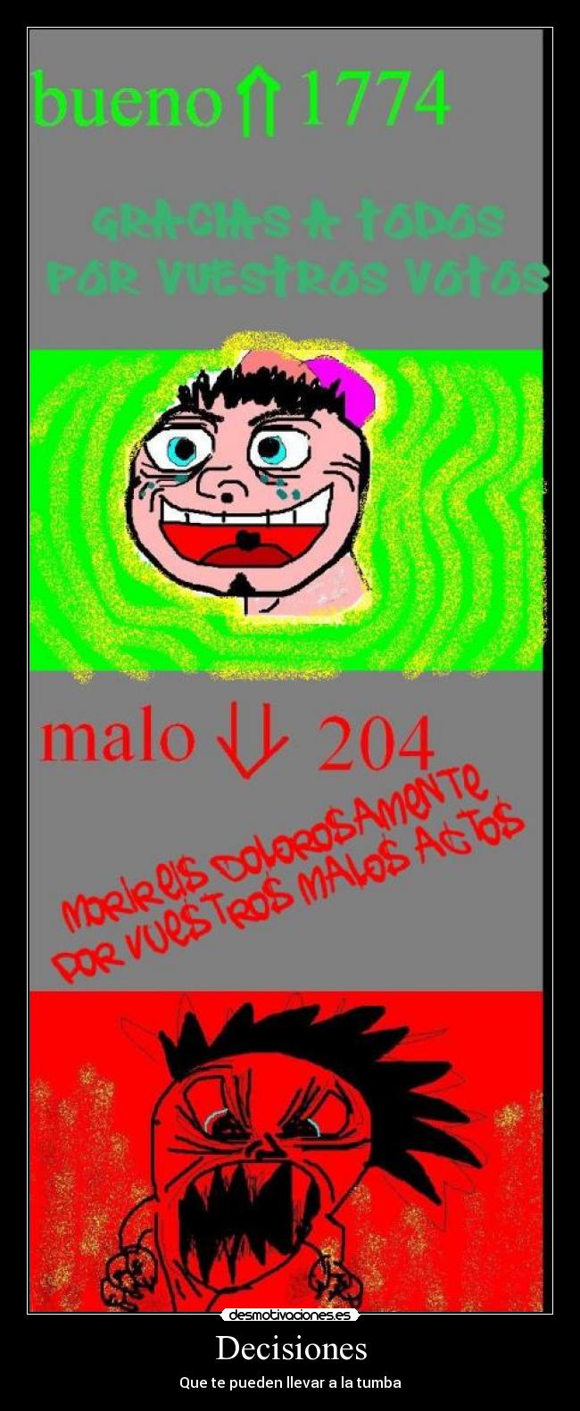 carteles pain dolor muerte votos negativos positivos decisiones desmotivaciones