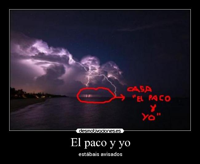 El paco y yo - estábais avisados
