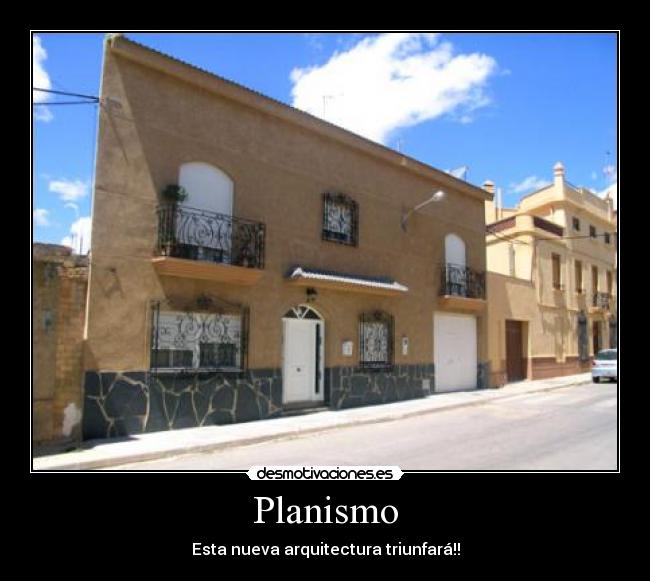 Planismo - Esta nueva arquitectura triunfará!!