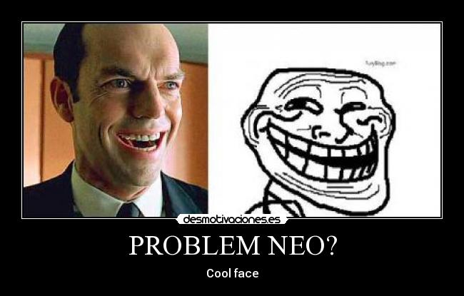 PROBLEM NEO? - 
