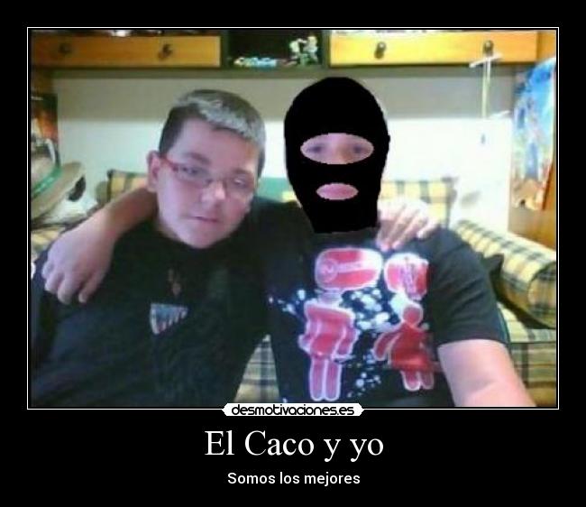 El Caco y yo -