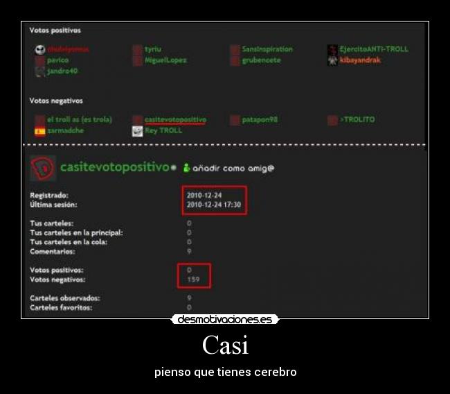 Casi - pienso que tienes cerebro