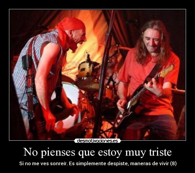 No pienses que estoy muy triste - 