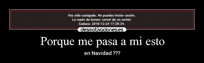 Porque me pasa a mi esto - en Navidad ???