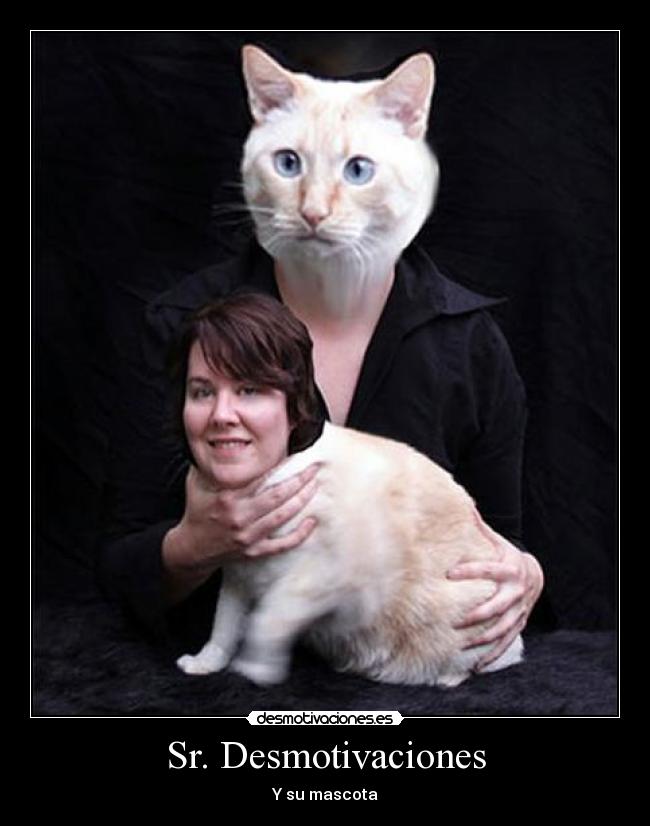 Sr. Desmotivaciones - Y su mascota