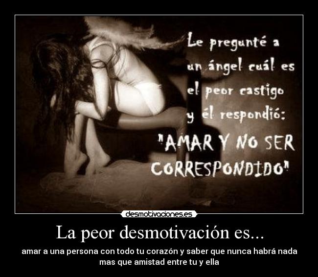 La peor desmotivación es... - 