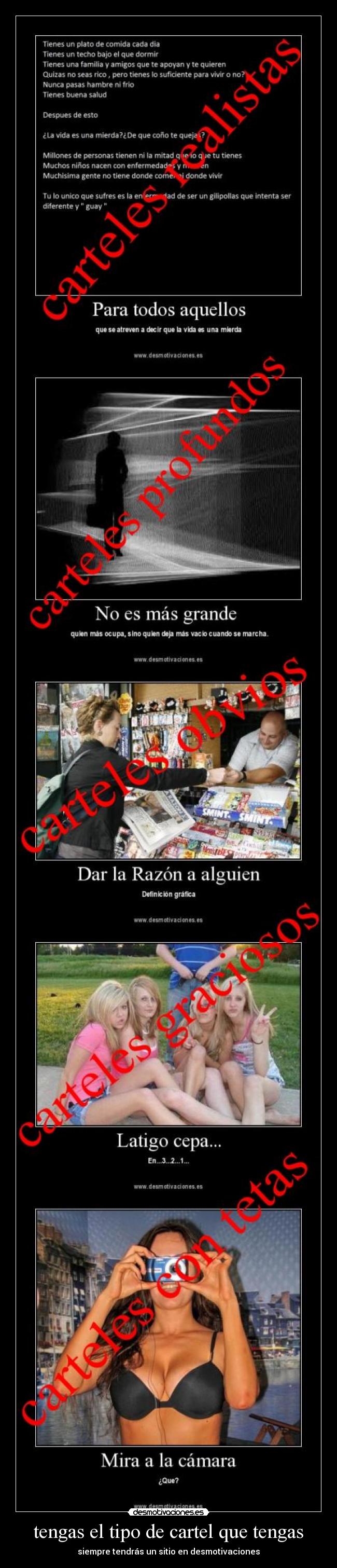 tengas el tipo de cartel que tengas - siempre tendrás un sitio en desmotivaciones