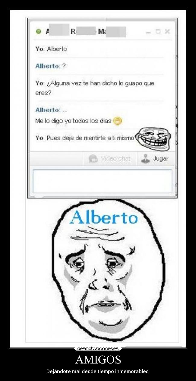 AMIGOS - Dejándote mal desde tiempo inmemorables 