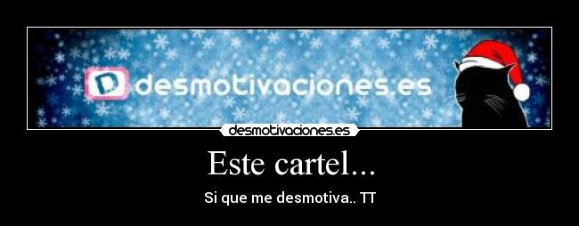 Este cartel... -