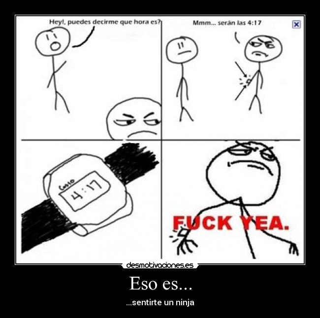 Eso es... -