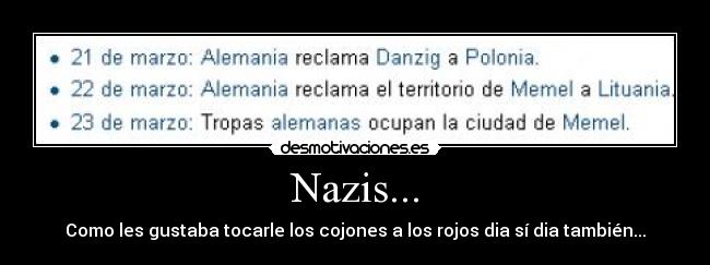 Nazis... - Como les gustaba tocarle los cojones a los rojos dia sí dia también...