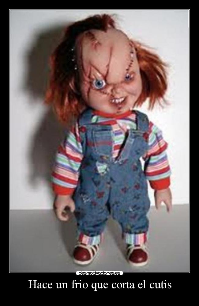 Hace un frio que corta el cutis - 
