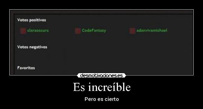 Es increíble - Pero es cierto