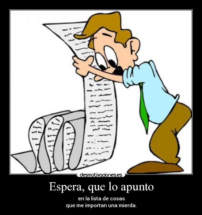 Espera, que lo apunto -