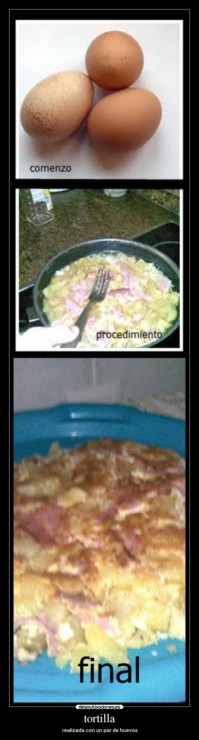 tortilla - realizada con un par de huevos