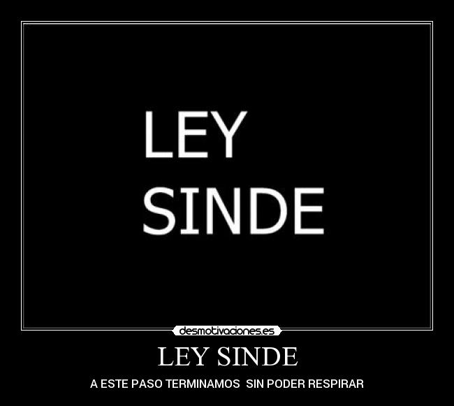 LEY SINDE -