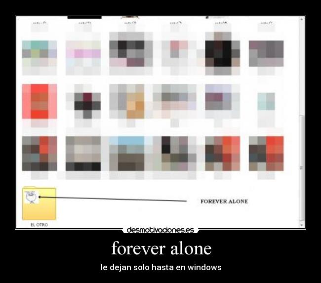 forever alone -