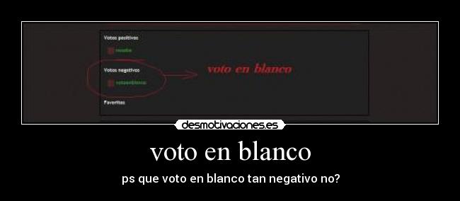 voto en blanco - ps que voto en blanco tan negativo no?