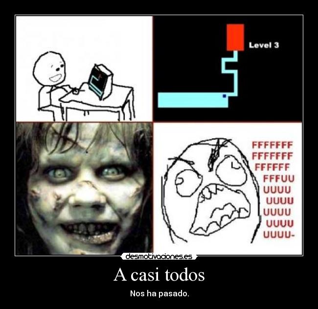 A casi todos - Nos ha pasado.