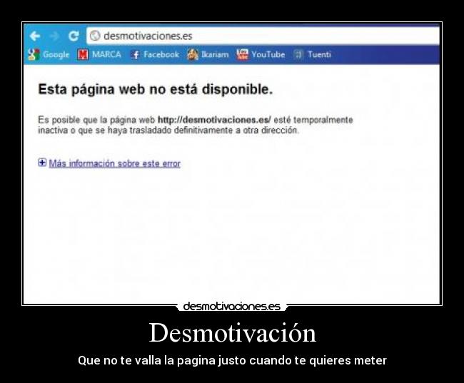 Desmotivación - Que no te valla la pagina justo cuando te quieres meter