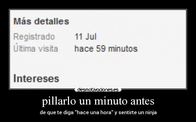 pillarlo un minuto antes - 