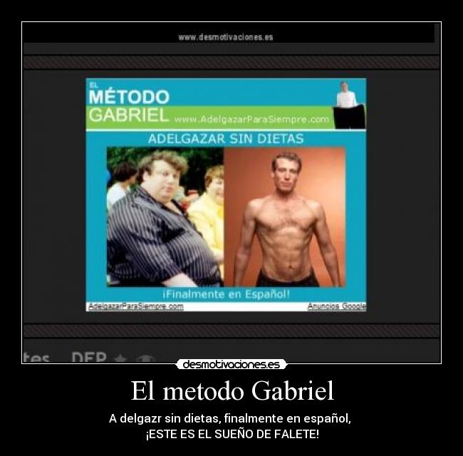 El metodo Gabriel - A delgazr sin dietas, finalmente en español, 
¡ESTE ES EL SUEÑO DE FALETE!