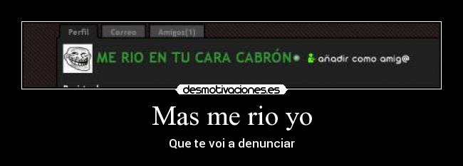 Mas me rio yo - Que te voi a denunciar