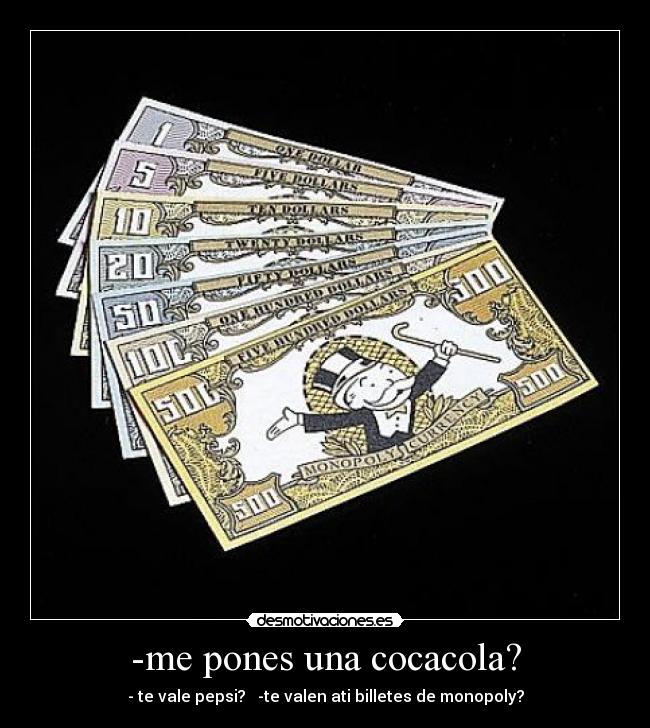-me pones una cocacola? - 