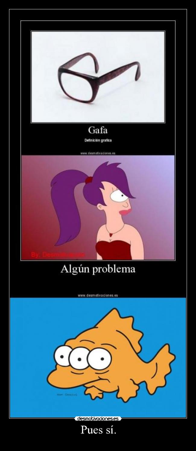 Pues sí. - 