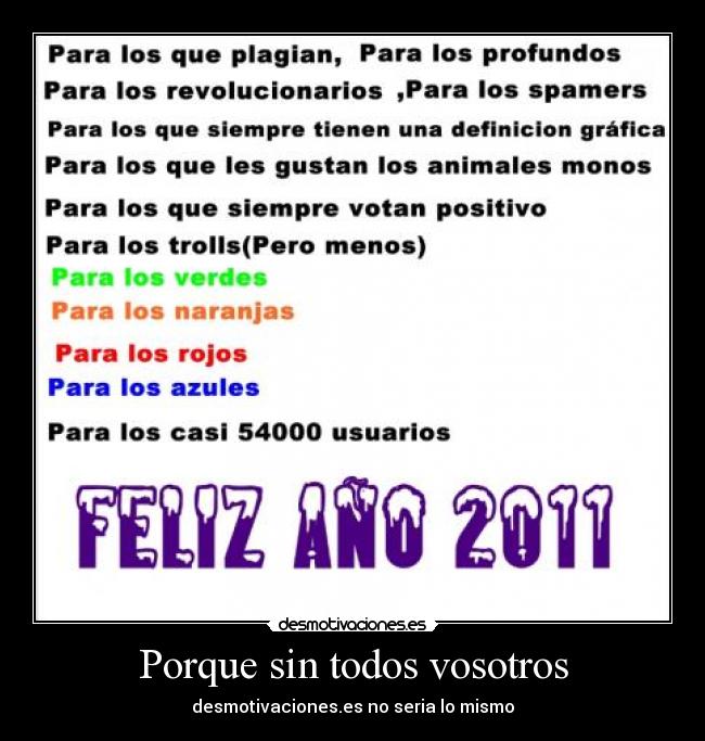 Porque sin todos vosotros -