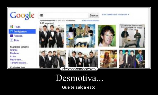 Desmotiva... - Que te salga esto.