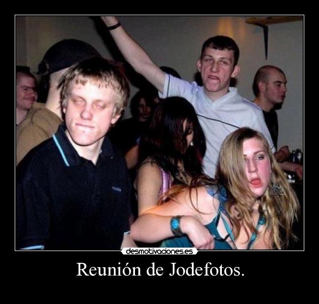 Reunión de Jodefotos. -