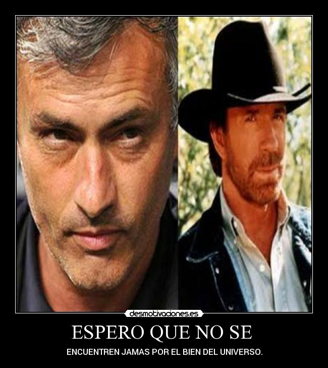 ESPERO QUE NO SE - ENCUENTREN JAMAS POR EL BIEN DEL UNIVERSO.