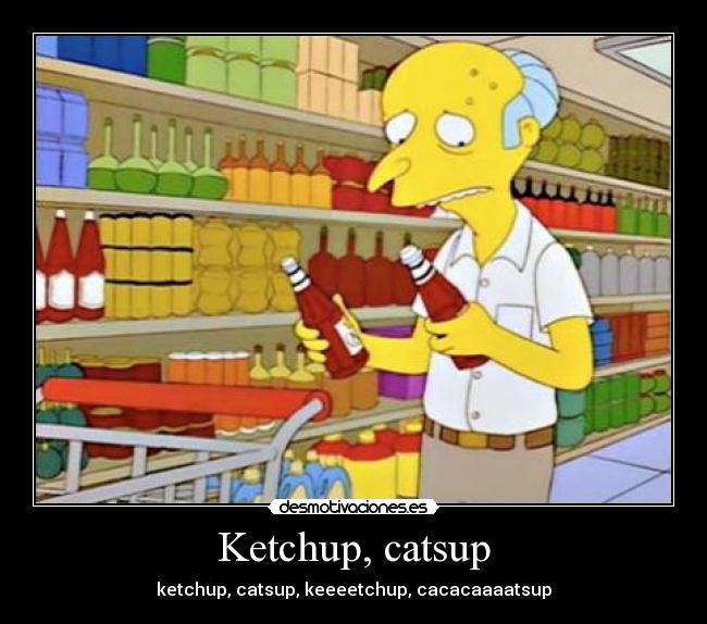 Ketchup, catsup -