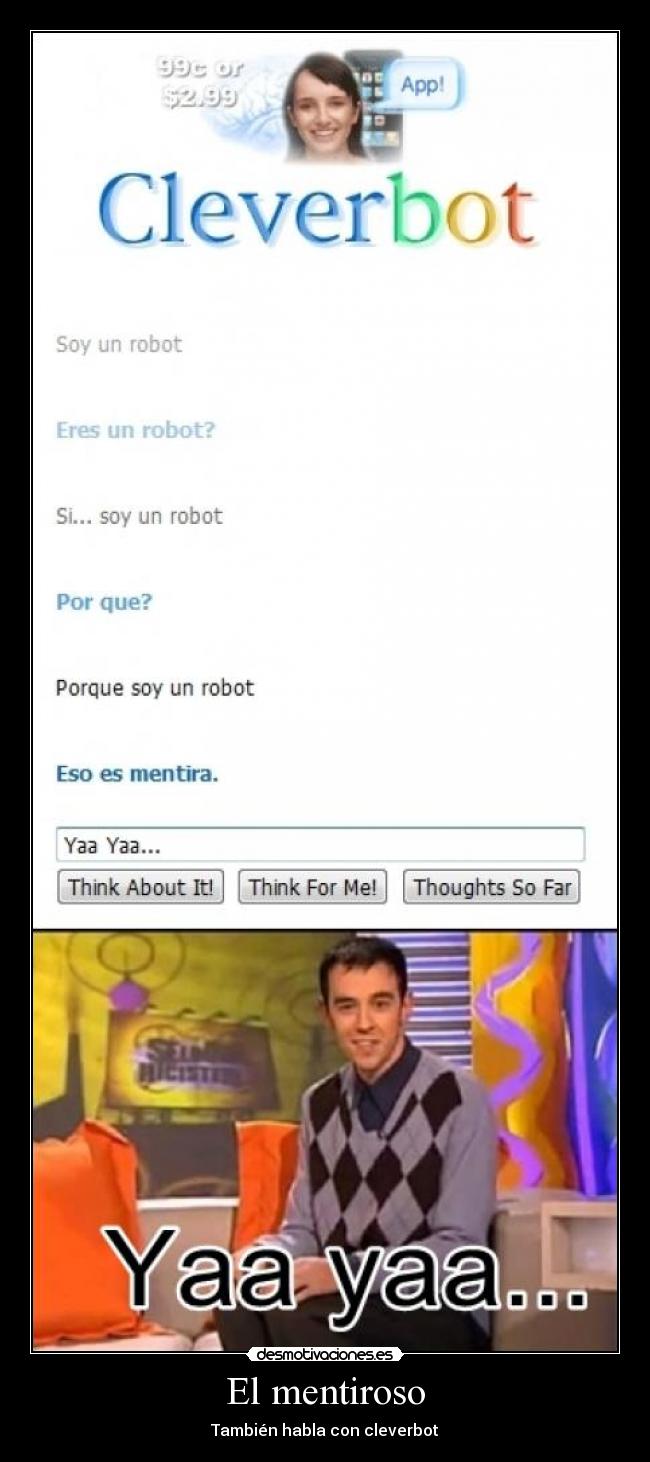 El mentiroso - También habla con cleverbot