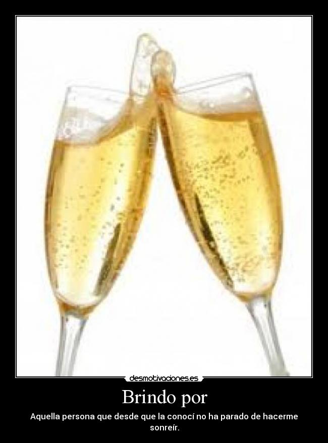 Brindo por -