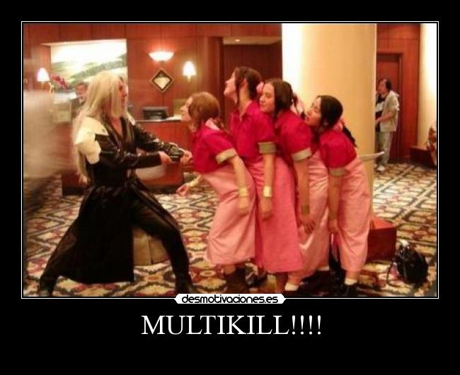 MULTIKILL!!!! -