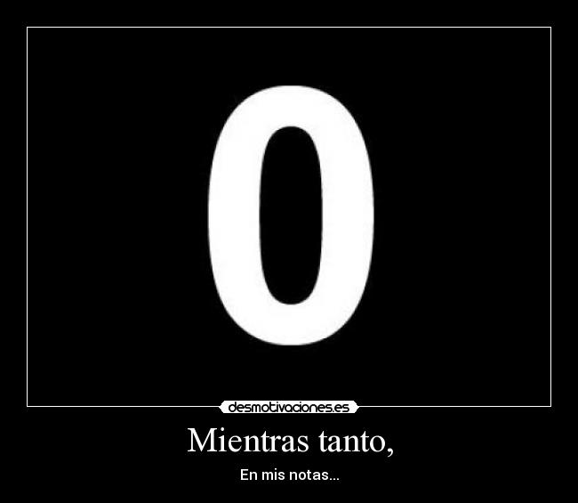 carteles cero notas desmotivaciones