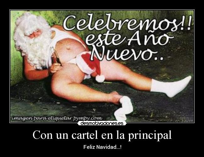 Con un cartel en la principal - Feliz Navidad...!