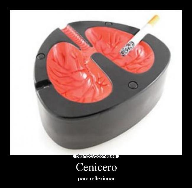 carteles cenicero desmotivaciones