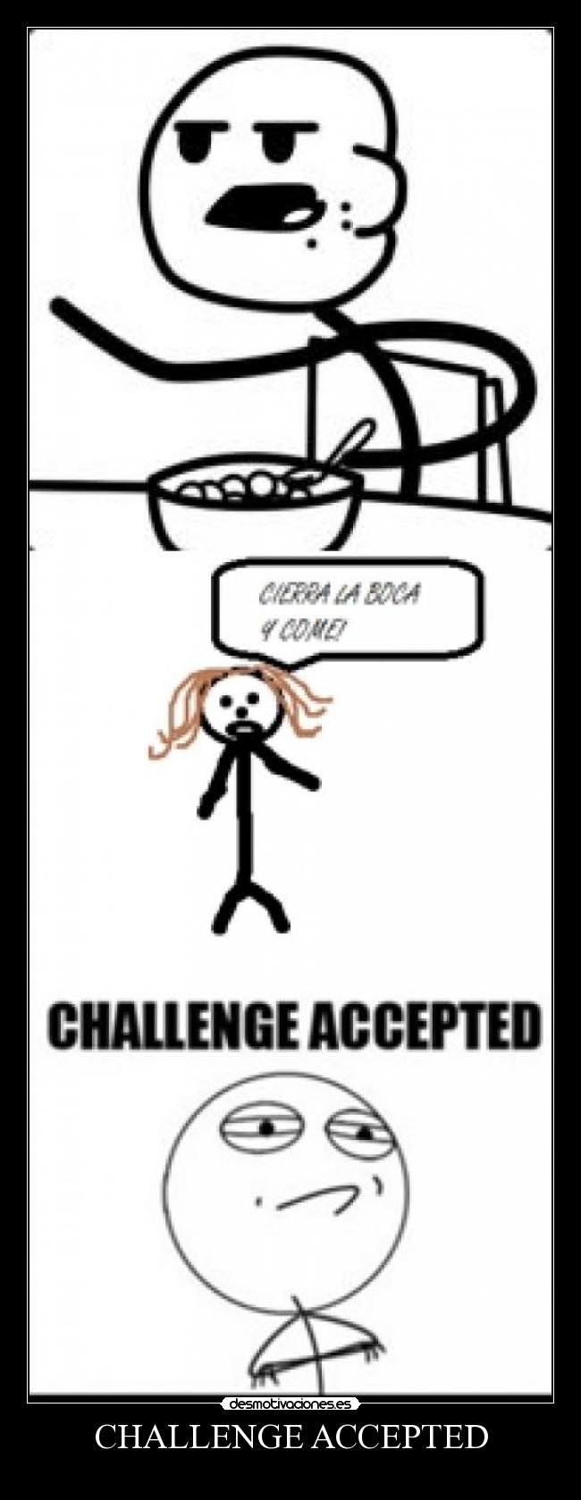 CHALLENGE ACCEPTED - 