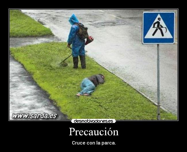 Precaución - Cruce con la parca.