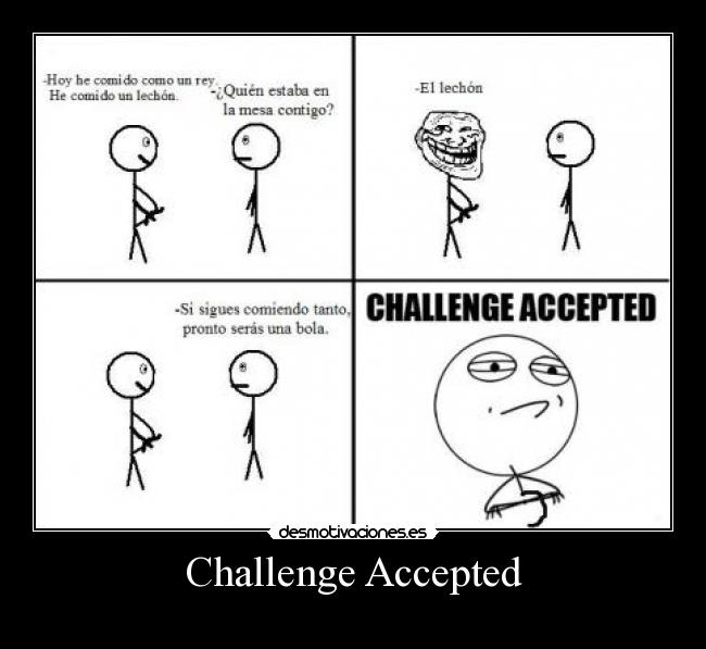 Challenge Accepted -