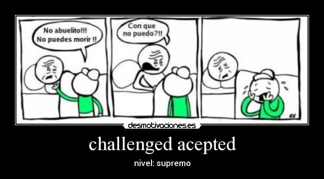 challenged acepted - 
